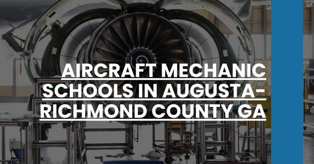 Aircraft Mechanic Schools in Augusta-Richmond County GA Feature Image