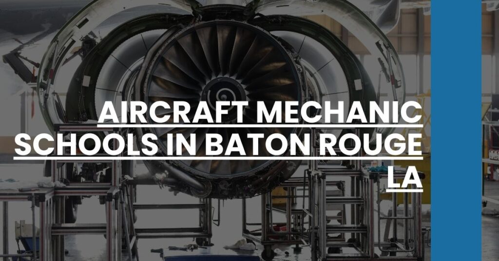 Aircraft Mechanic Schools in Baton Rouge LA Feature Image