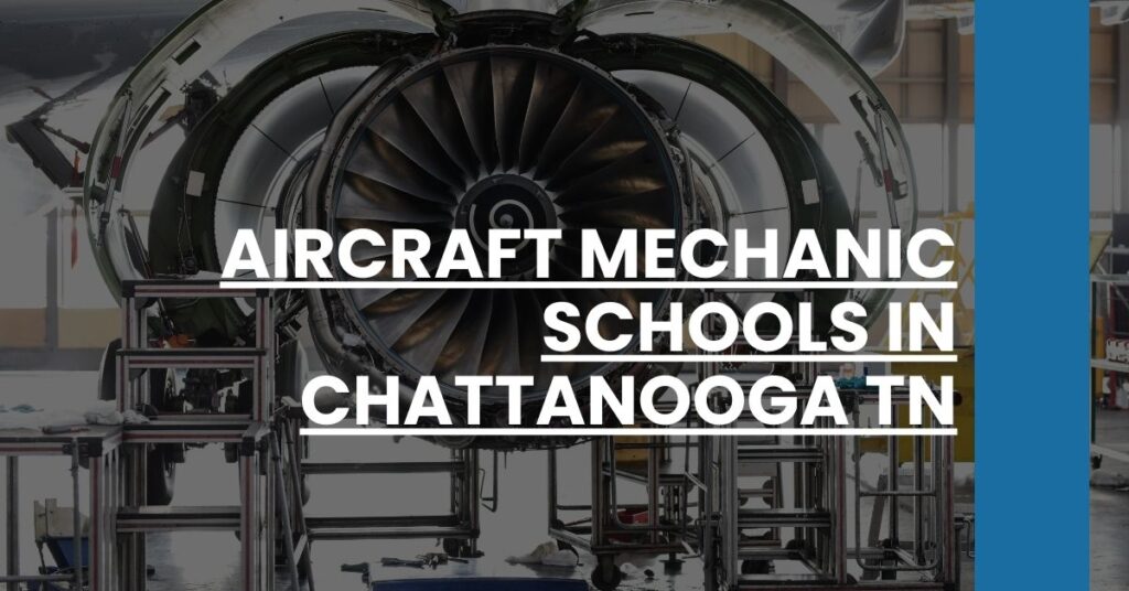 Aircraft Mechanic Schools in Chattanooga TN Feature Image