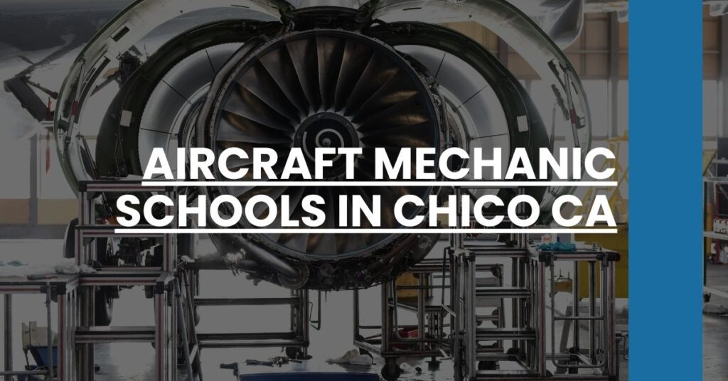 Aircraft Mechanic Schools in Chico CA Feature Image