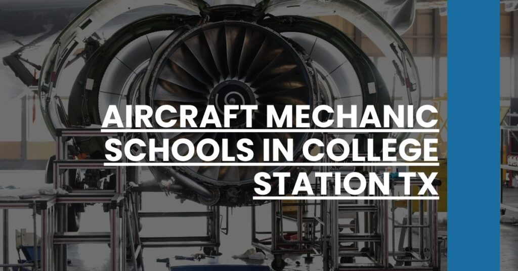 Aircraft Mechanic Schools in College Station TX Feature Image