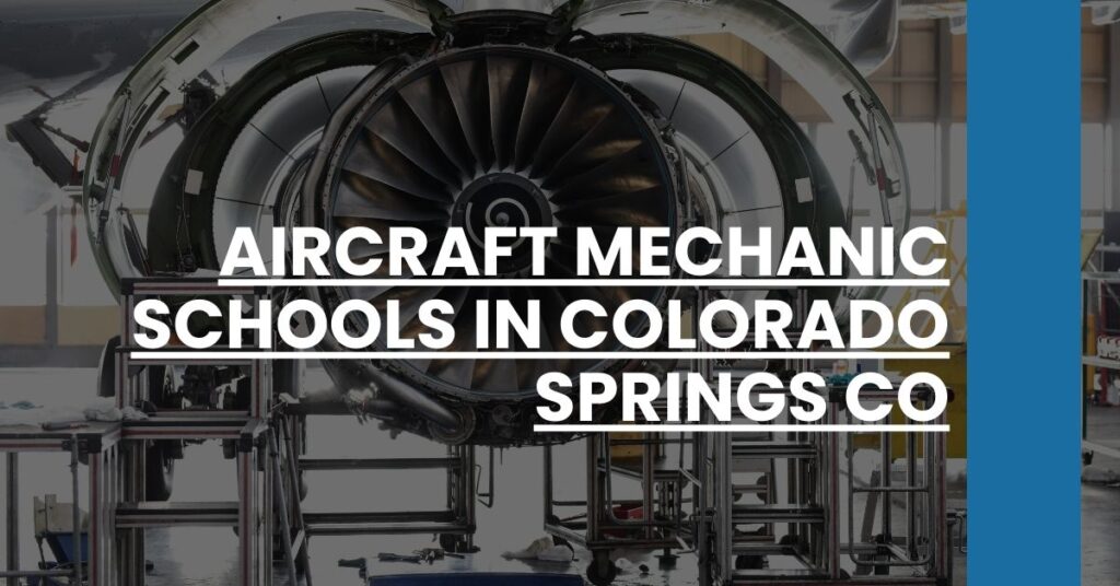 Aircraft Mechanic Schools in Colorado Springs CO Feature Image