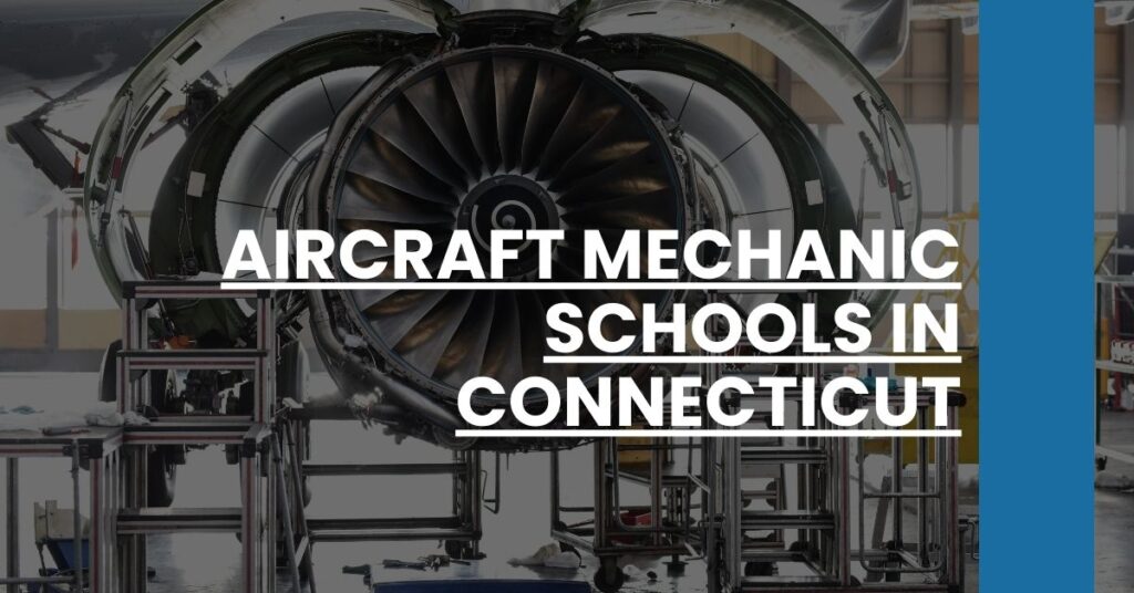 Aircraft Mechanic Schools in Connecticut Feature Image