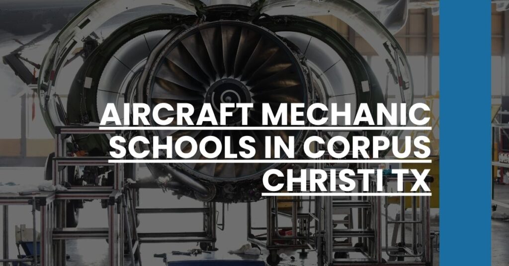 Aircraft Mechanic Schools in Corpus Christi TX Feature Image