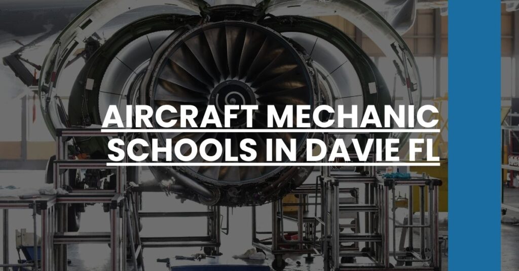 Aircraft Mechanic Schools in Davie FL Feature Image