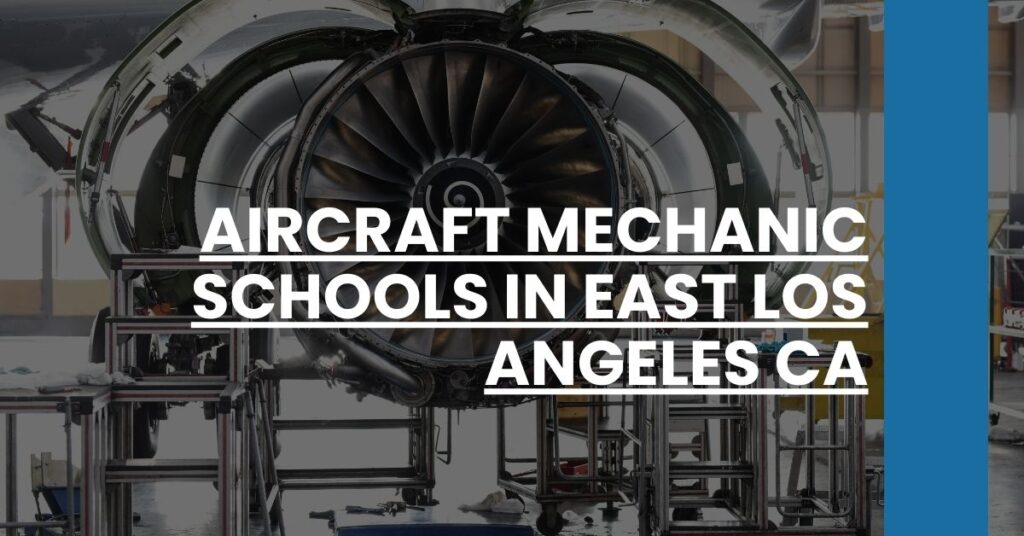 Aircraft Mechanic Schools in East Los Angeles CA Feature Image