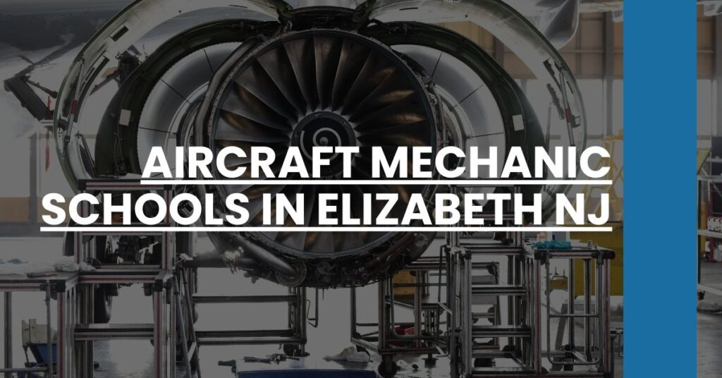 Aircraft Mechanic Schools in Elizabeth NJ Feature Image