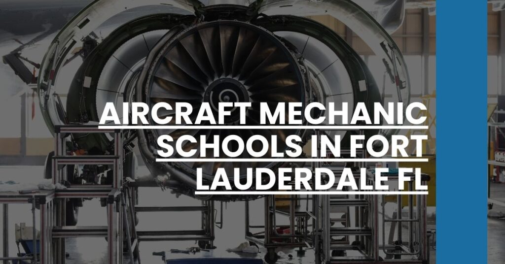 Aircraft Mechanic Schools in Fort Lauderdale FL Feature Image