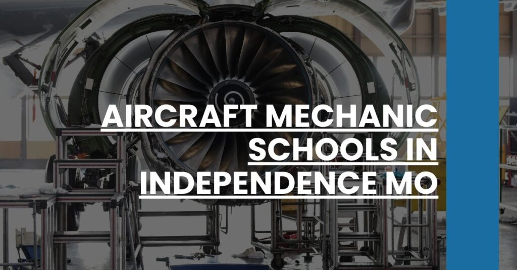 Aircraft Mechanic Schools in Independence MO Feature Image