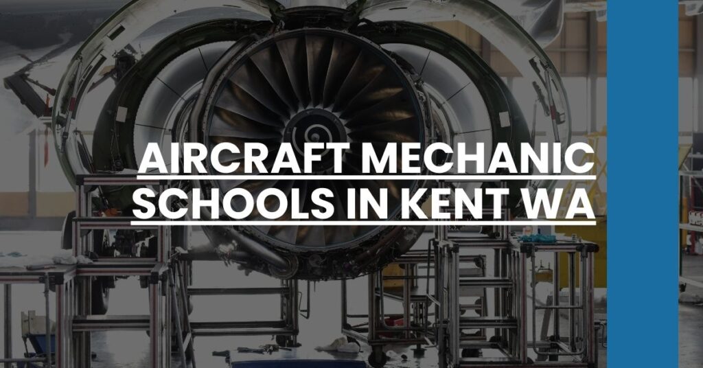 Aircraft Mechanic Schools in Kent WA Feature Image