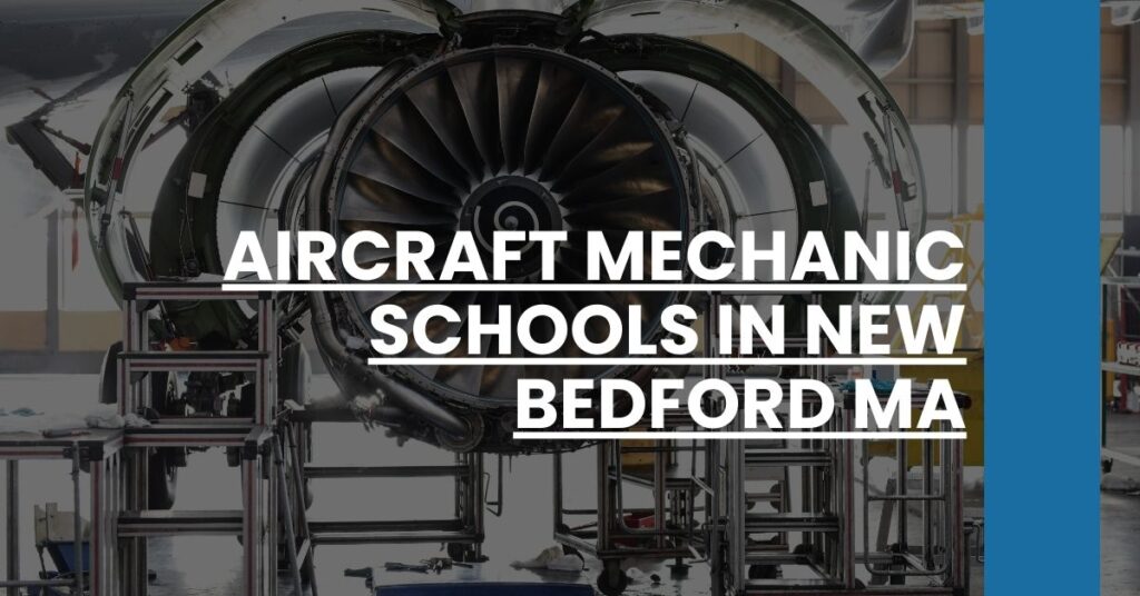 Aircraft Mechanic Schools in New Bedford MA Feature Image