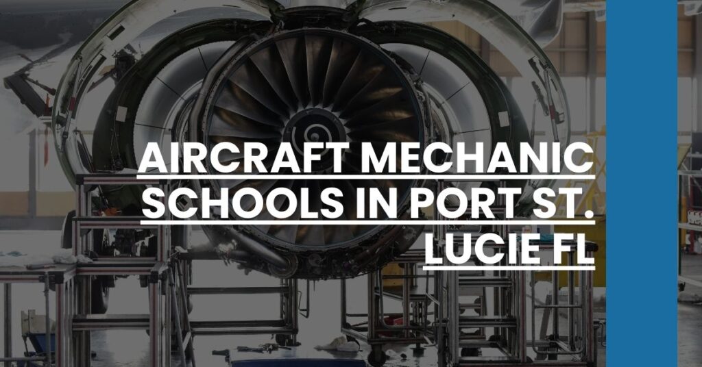 Aircraft Mechanic Schools in Port St. Lucie FL Feature Image