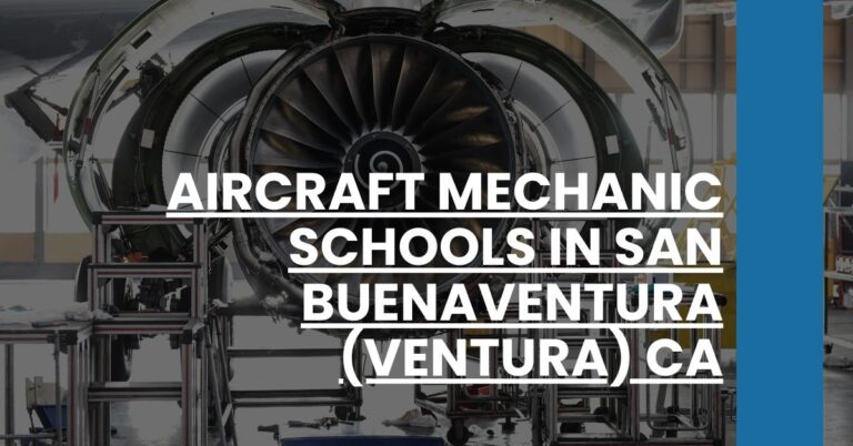 Aircraft Mechanic Schools in San Buenaventura (Ventura) CA Feature Image