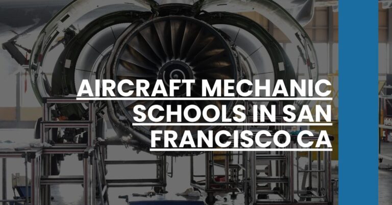 Aircraft Mechanic Schools in San Francisco CA Feature Image