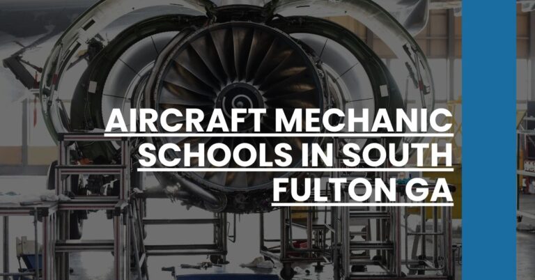 Aircraft Mechanic Schools in South Fulton GA Feature Image