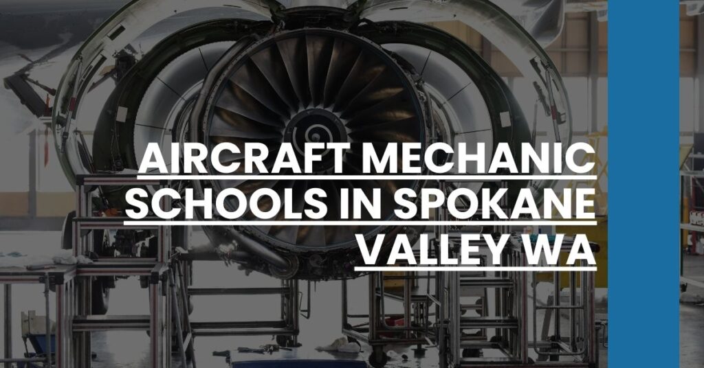 Aircraft Mechanic Schools in Spokane Valley WA Feature Image