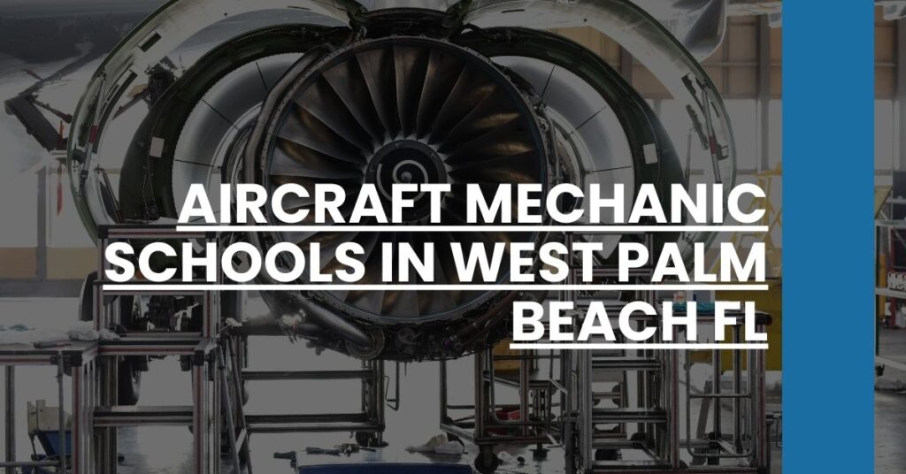 Aircraft Mechanic Schools in West Palm Beach FL Feature Image