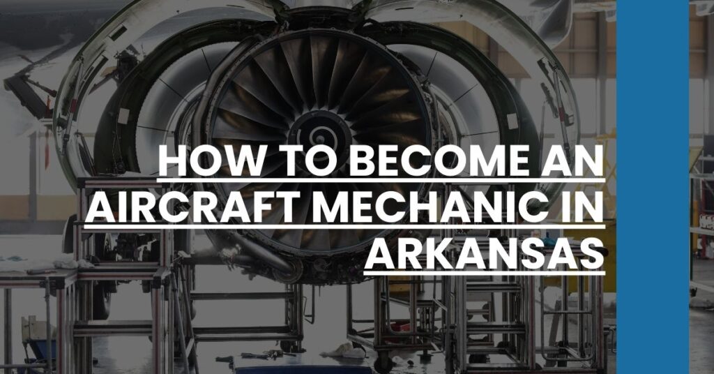 How to Become an Aircraft Mechanic in Arkansas Feature Image