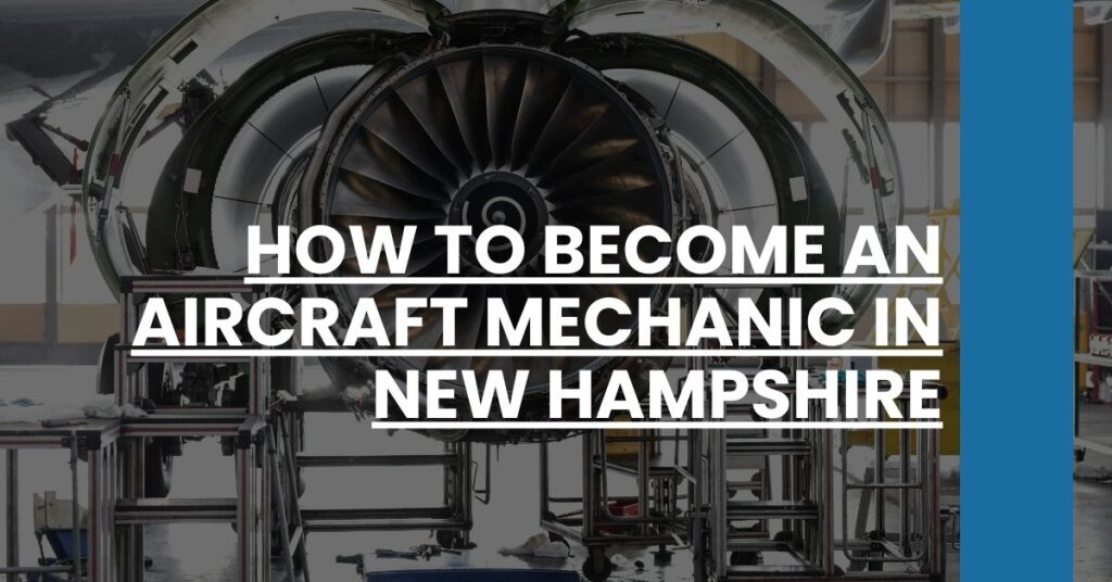 How to Become an Aircraft Mechanic in New Hampshire Feature Image