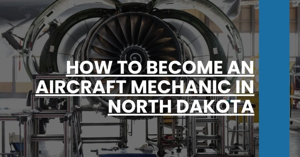 How to Become an Aircraft Mechanic in North Dakota Feature Image