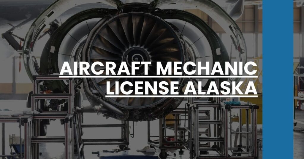 Aircraft Mechanic License Alaska Feature Image