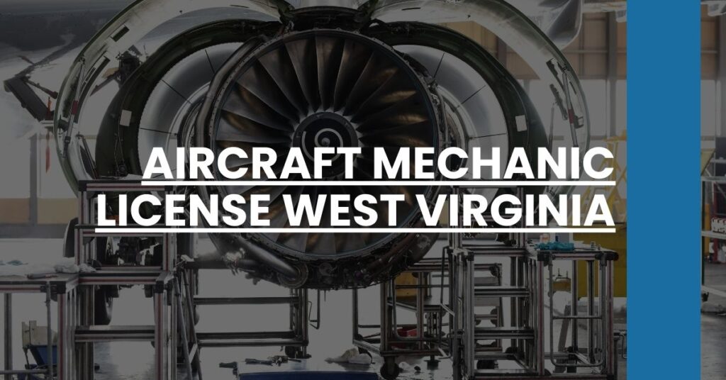 Aircraft Mechanic License West Virginia Feature Image