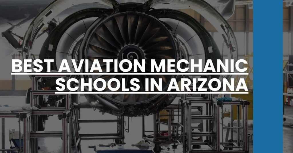 Best Aviation Mechanic Schools In Arizona Feature Image