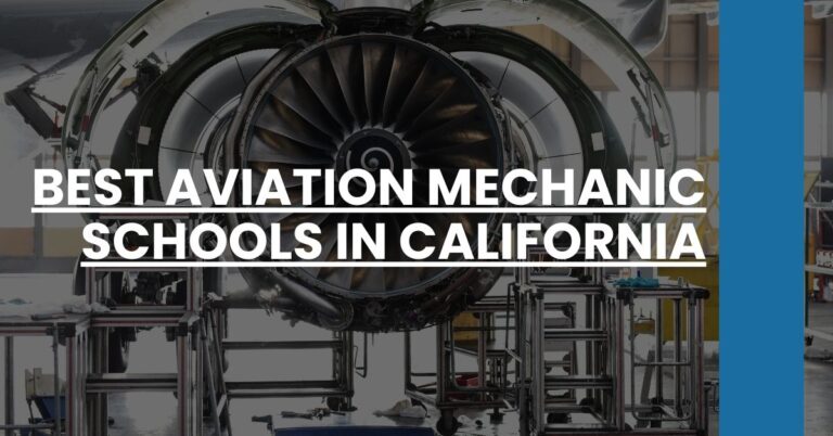 Best Aviation Mechanic Schools In California Feature Image