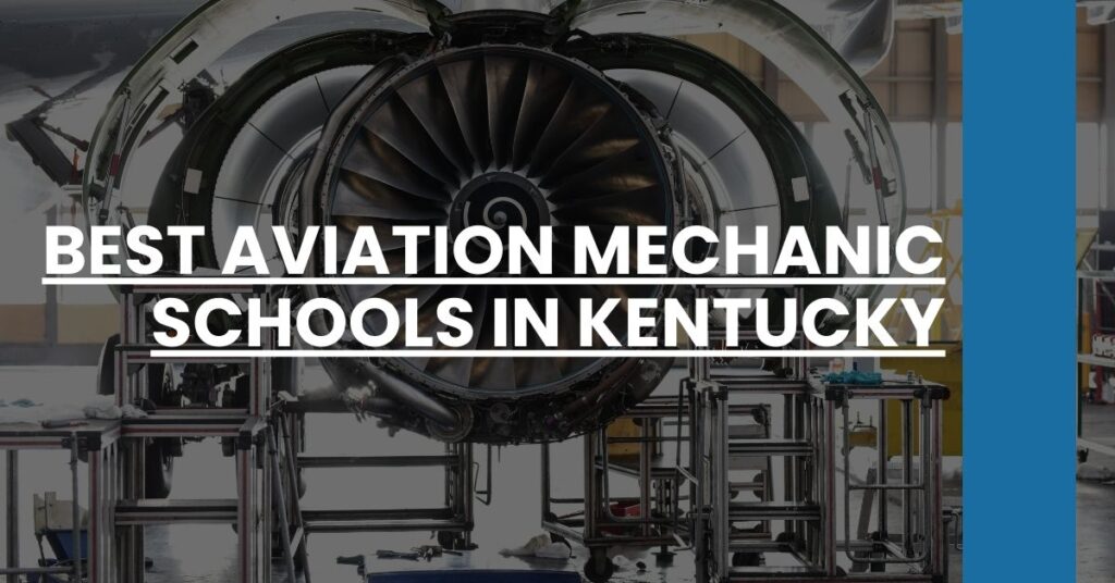 Best Aviation Mechanic Schools In Kentucky Feature Image