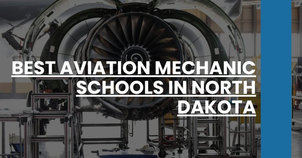 Best Aviation Mechanic Schools In North Dakota Feature Image