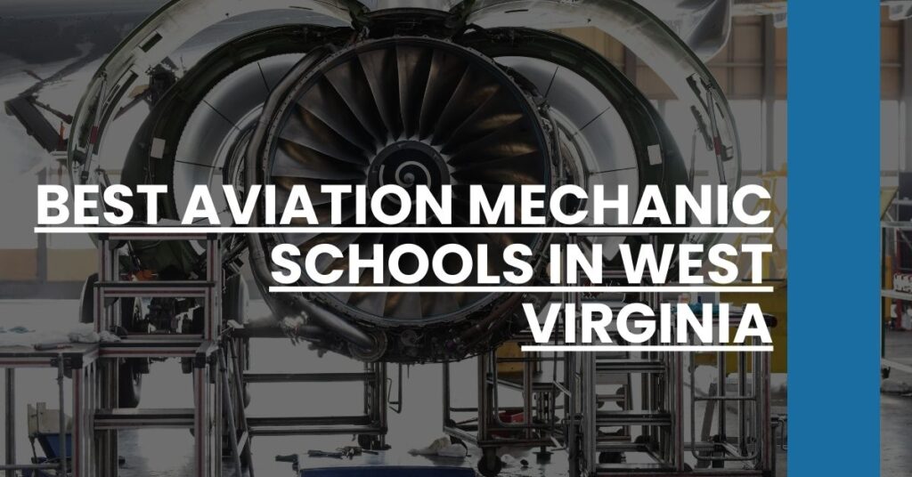 Best Aviation Mechanic Schools In West Virginia Feature Image